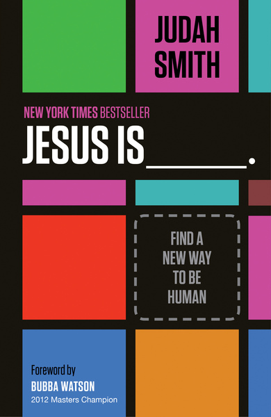Jesus Is: Find a New Way to Be Human