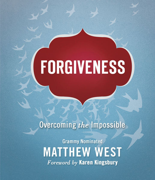Forgiveness: Overcoming the Impossible