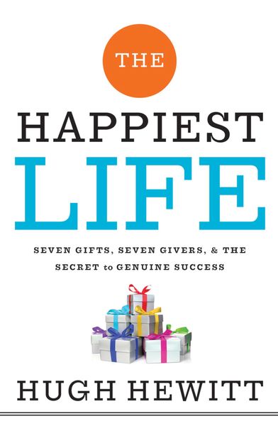 Happiest Life: Seven Gifts, Seven Givers, and the Secret to Genuine Success