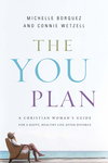 YOU Plan: A Christian Woman's Guide for a Happy, Healthy Life After Divorce