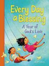 Every Day a Blessing: A Year of God's Love