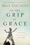 In the Grip of Grace -: Your Father Always Caught You. He Still Does.