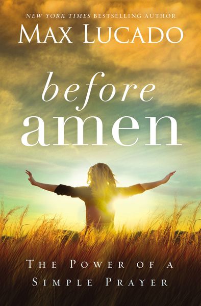 Before Amen: The Power of a Simple Prayer