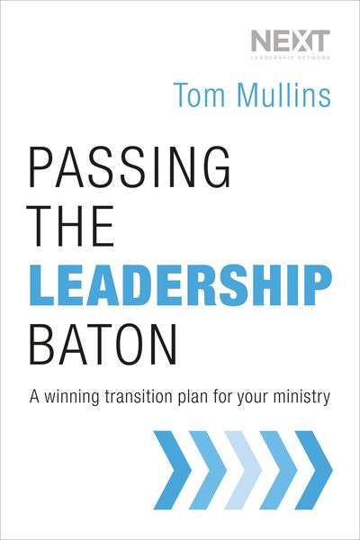 Passing the Leadership Baton: A Winning Transition Plan for Your Ministry