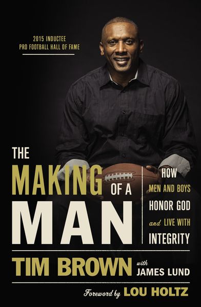 Making of a Man: How Men and Boys Honor God and Live with Integrity