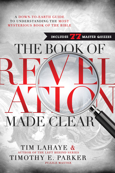 Book of Revelation Made Clear: A Down-to-Earth Guide to Understanding the Most Mysterious Book of the Bible