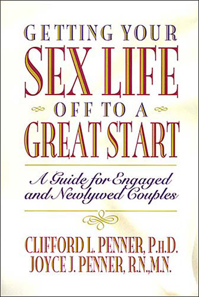 Getting Your Sex Life Off To A Great Start A Guide For Engaged And