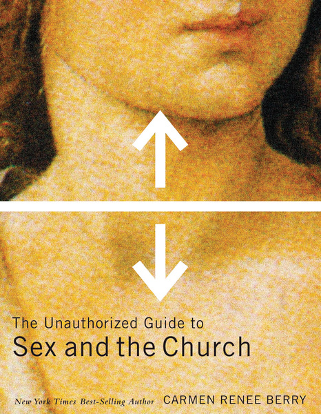 Unauthorized Guide to Sex and Church