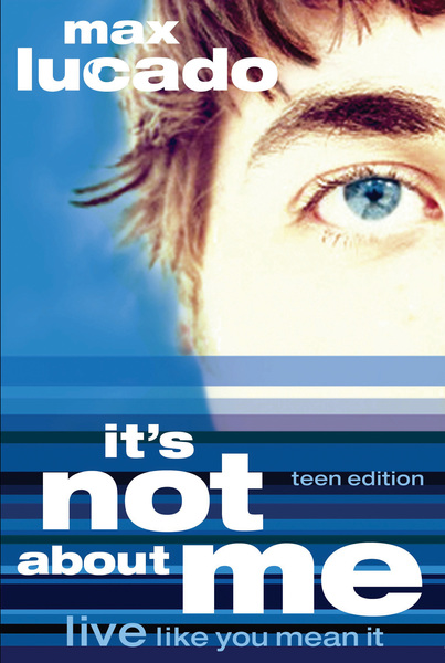 It's Not About Me Teen Edition