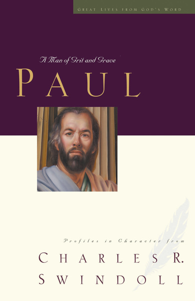 Great Lives: Paul: A Man of Grace and Grit