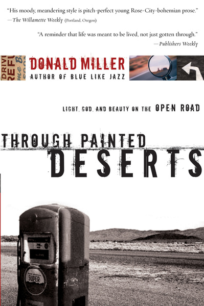 Through Painted Deserts: Light, God, and Beauty on the Open Road