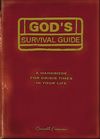 God's Survival Guide: A handbook for crisis times in your life