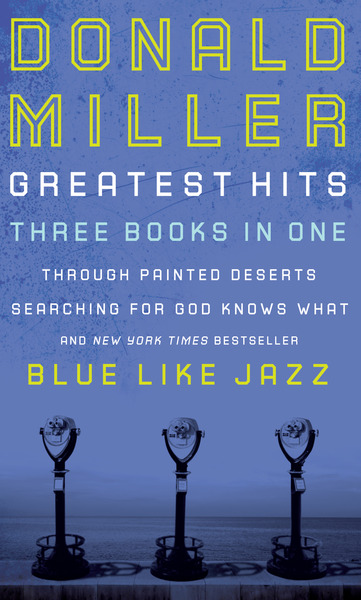 Miller 3-in-1: Blue Like Jazz, Through Painted Deserts, Searching for God