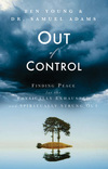 Out of Control: Finding Peace for the Physically Exhausted and Spiritually Strung Out