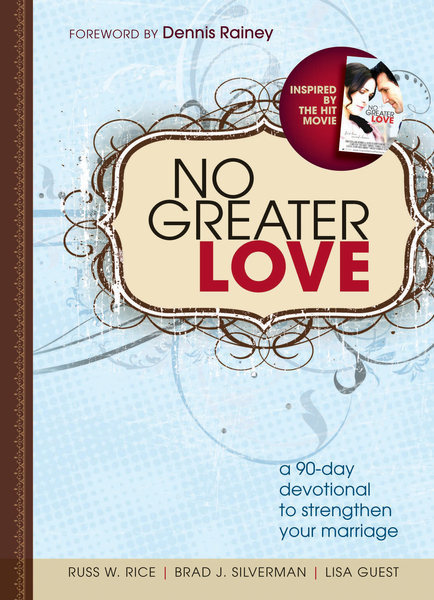 No Greater Love: A 90-Day Devotional to Strengthen Your Marriage