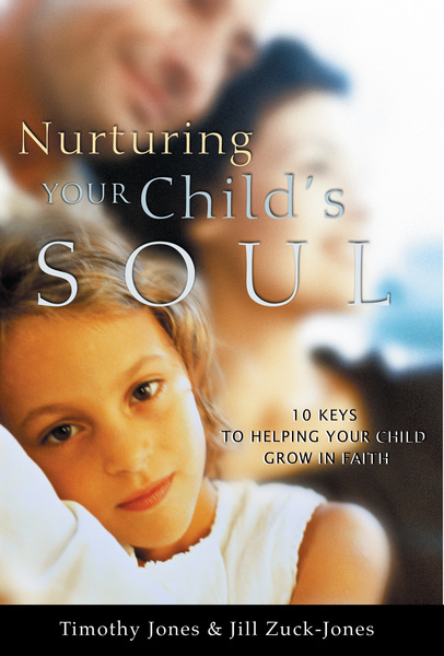 Nurturing Your Child's Soul: 10 Keys to Helping Your Child Grow in Faith
