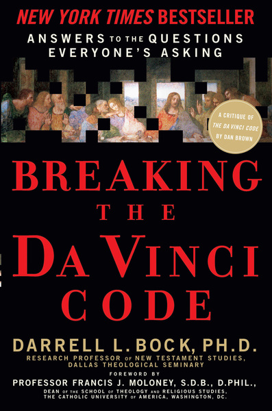 Breaking the Da Vinci Code: Answers to the Questions Everyone's Asking