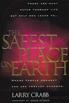 Safest Place on Earth: Where People Connect and Are Forever Changed