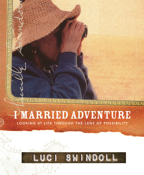 I Married Adventure: Looking at Life Through the Lens of Possibility