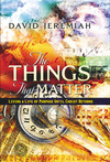 Things That Matter: Living a Life of Purpose Until Christ Returns