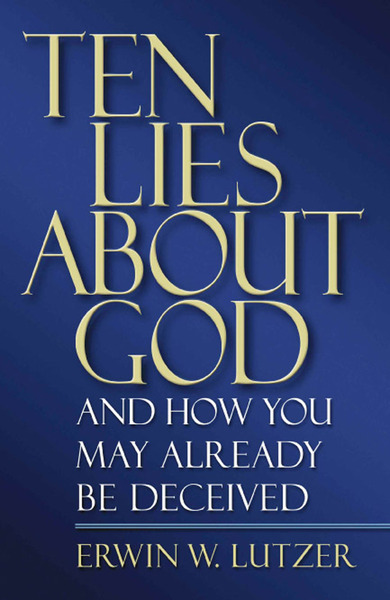 Ten Lies About God