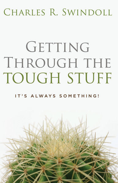 Getting Through the Tough Stuff: It's Always Something!