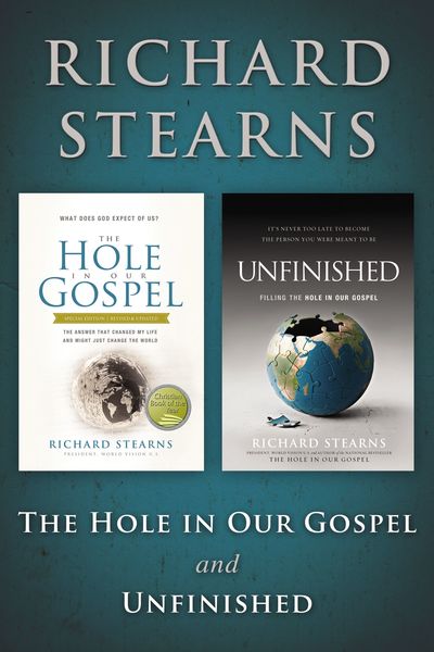 Stearns 2 in 1: The Hole in Our Gospel and Unfinished