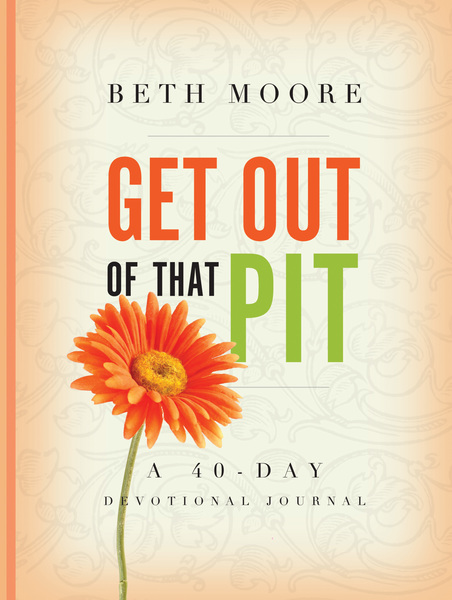 Get out of That Pit: A 40-Day Devotional Journal
