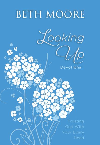 Looking Up: Trusting God With Your Every Need