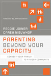 Parenting Beyond Your Capacity: Connect Your Family to a Wider Community