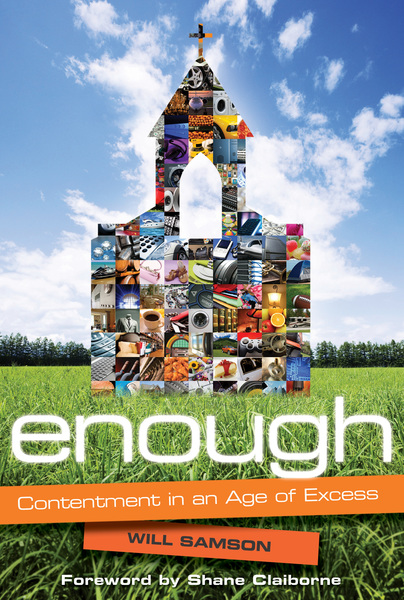 Enough: Contentment in an Age of Excess