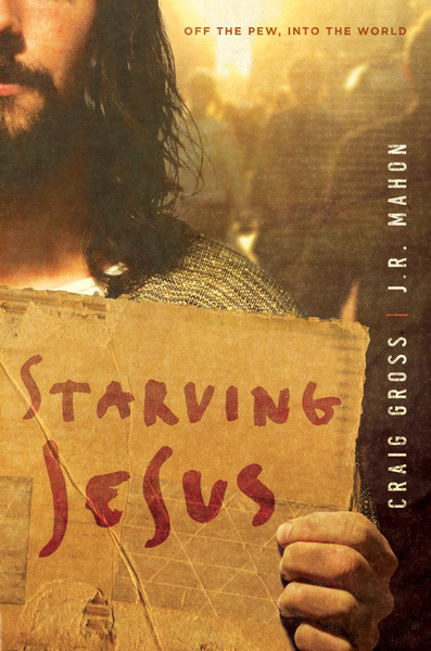 Starving Jesus: Off the Pew, Into the World