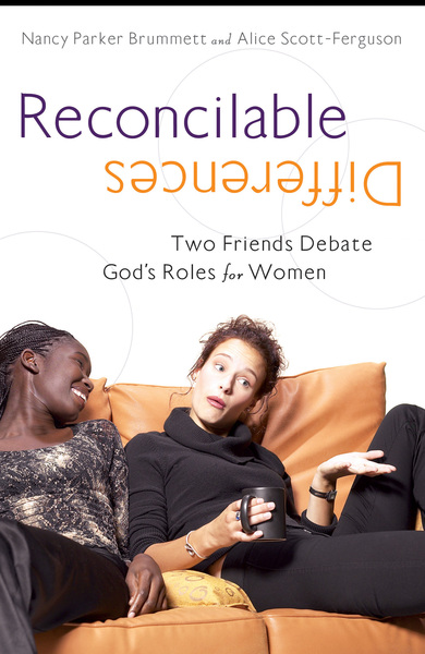 Reconcilable Differences: Two Women Debate God's Roles for Women