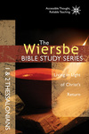 The Wiersbe Bible Study Series: 1 & 2 Thessalonians: Living in Light of Christ's Return