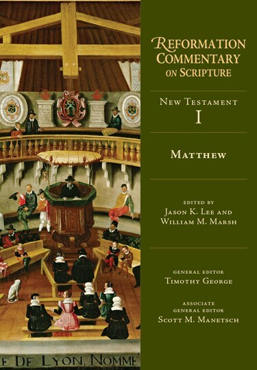 Reformation Commentary on Scripture: Matthew (RCS)