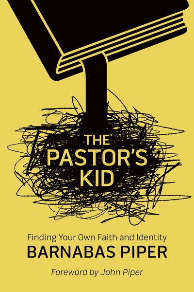 The Pastor's Kid: Finding Your Own Faith and Identity