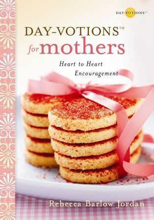 Day-votions for Mothers: Heart to Heart Encouragement