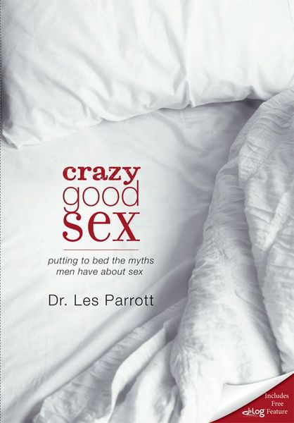 Crazy Good Sex: Putting to Bed the Myths Men Have about Sex