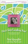 Don't Stop Laughing Now!: Stories to Tickle Your Funny Bone and Strengthen Your Faith