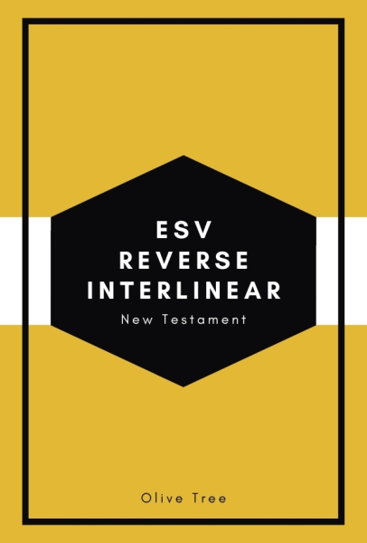 ESV Reverse Interlinear New Testament