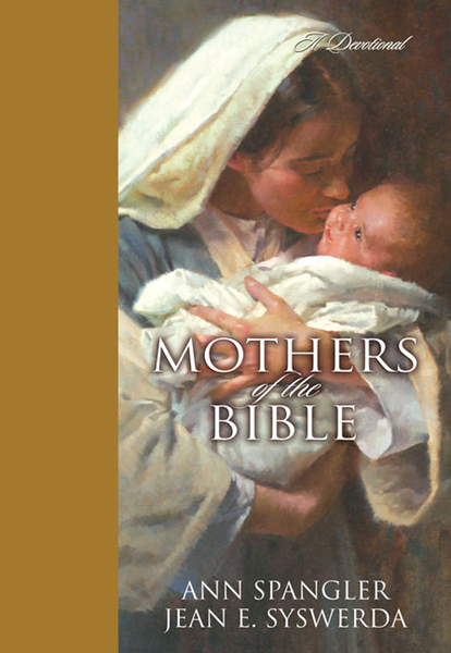 Mothers of the Bible: A Devotional