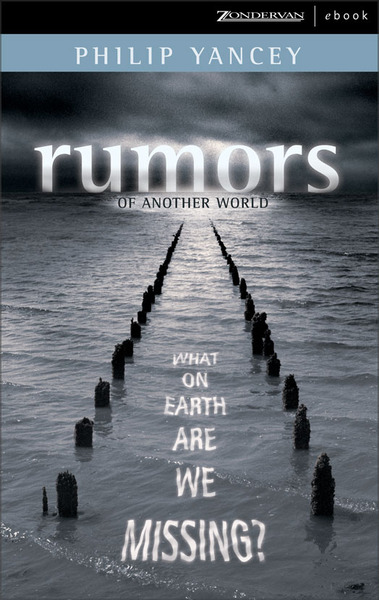 Rumors of Another World: What on Earth Are We Missing?