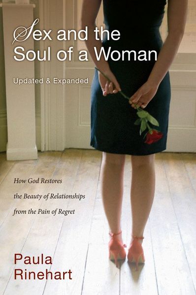 Sex and the Soul of a Woman: How God Restores the Beauty of Relationship from the Pain of Regret
