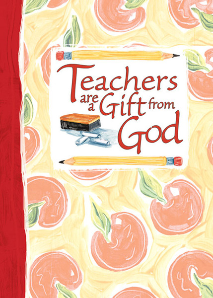 Teachers Are a Gift from God Greeting Book