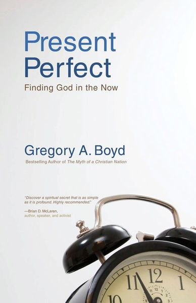 Present Perfect: Finding God in the Now