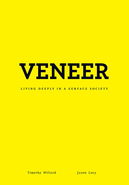 Veneer: Living Deeply in a Surface Society