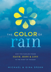Color of Rain: How Two Families Found Faith, Hope, and   Love in the Midst of Tragedy