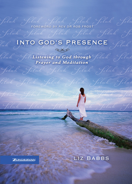 Into God's Presence: Listening to God through Prayer and Meditation