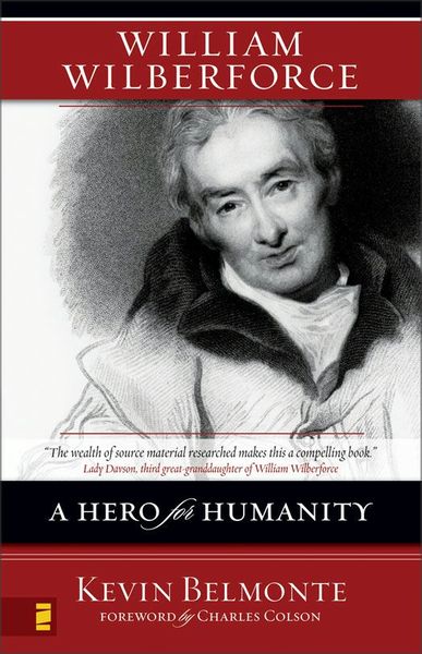 William Wilberforce: A Hero for Humanity