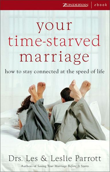 Your Time-Starved Marriage: How to Stay Connected at the Speed of Life